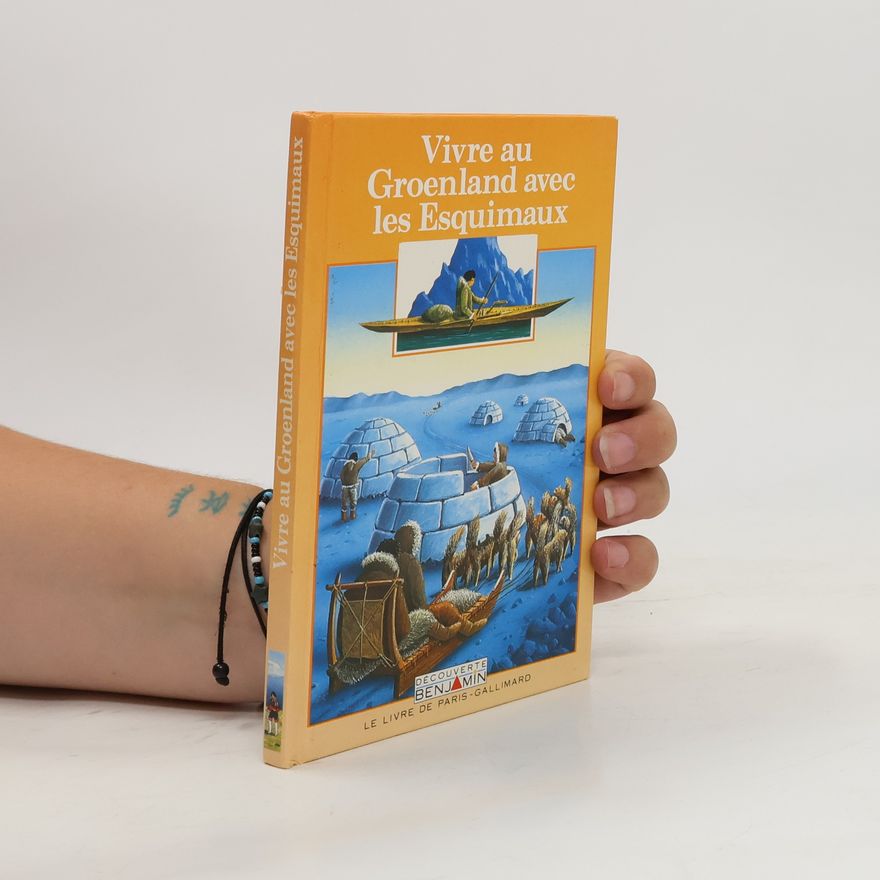 Collectif d'auteurs Vivre au Groenland avec les esquimaux