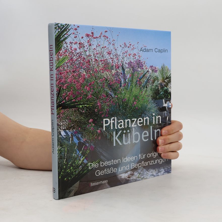 Adam Caplin Pflanzen in Kübeln