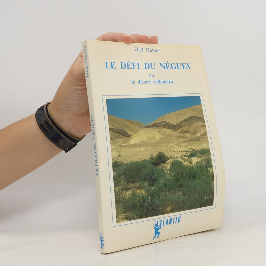 Had Hanna Le défi du Néguev ou le désert refleurira