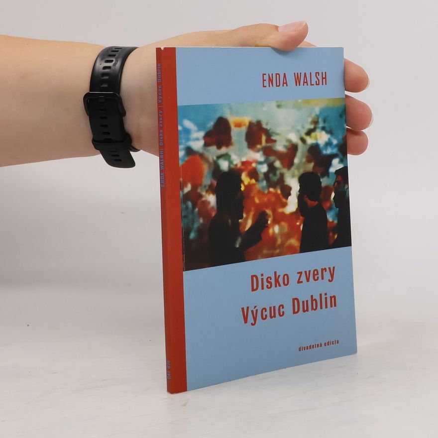 Edna Walsh Disko zvery / Výcuc Dublin