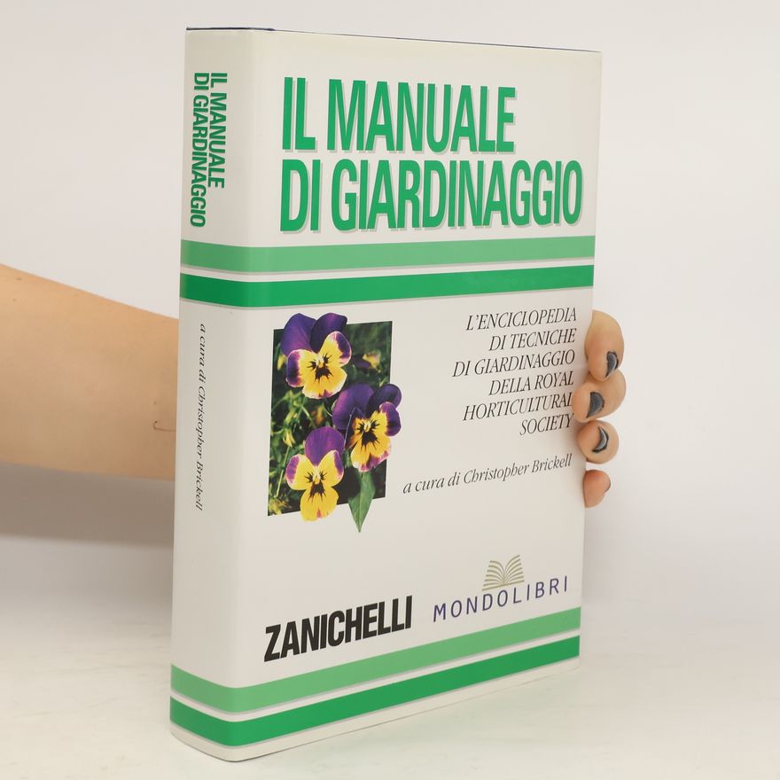 Christopher David Brickell Il Manuale di Giardinaggio
