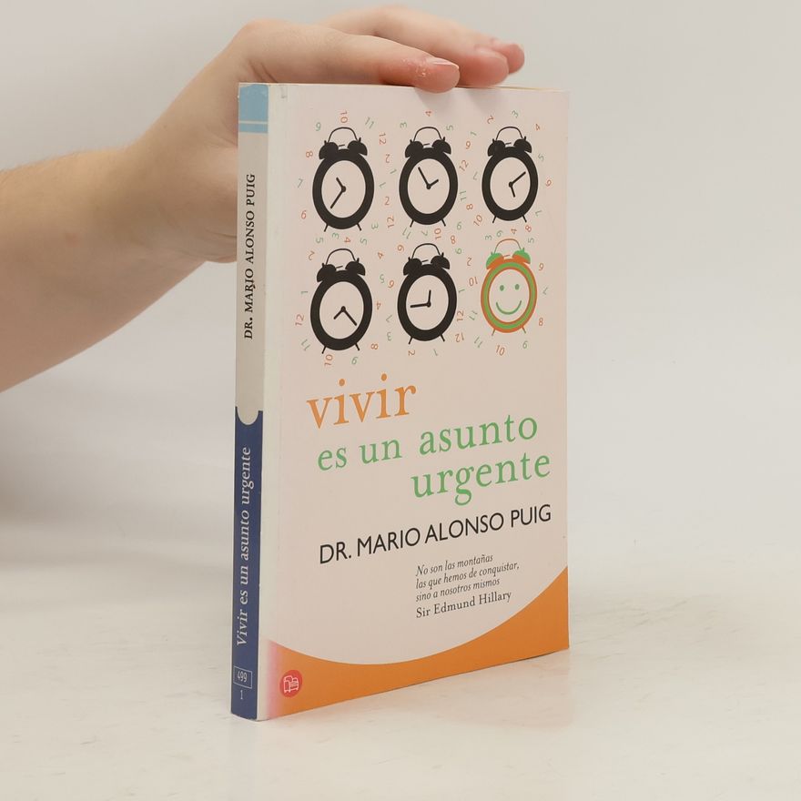 Mario Alonso Puig Vivir es un asunto urgente