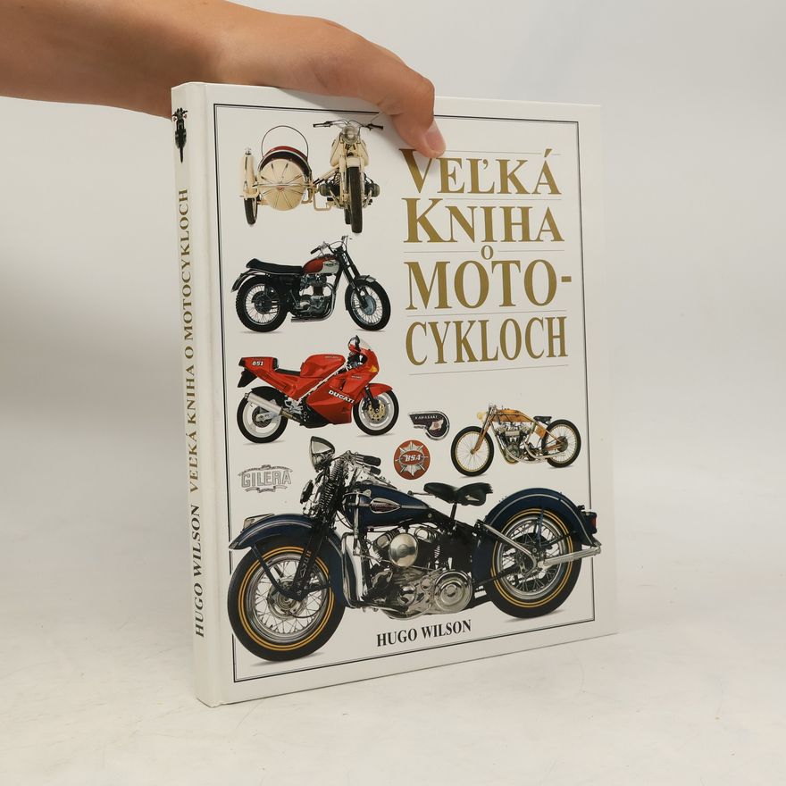 Hugo Wilson Veľká kniha o motocykloch