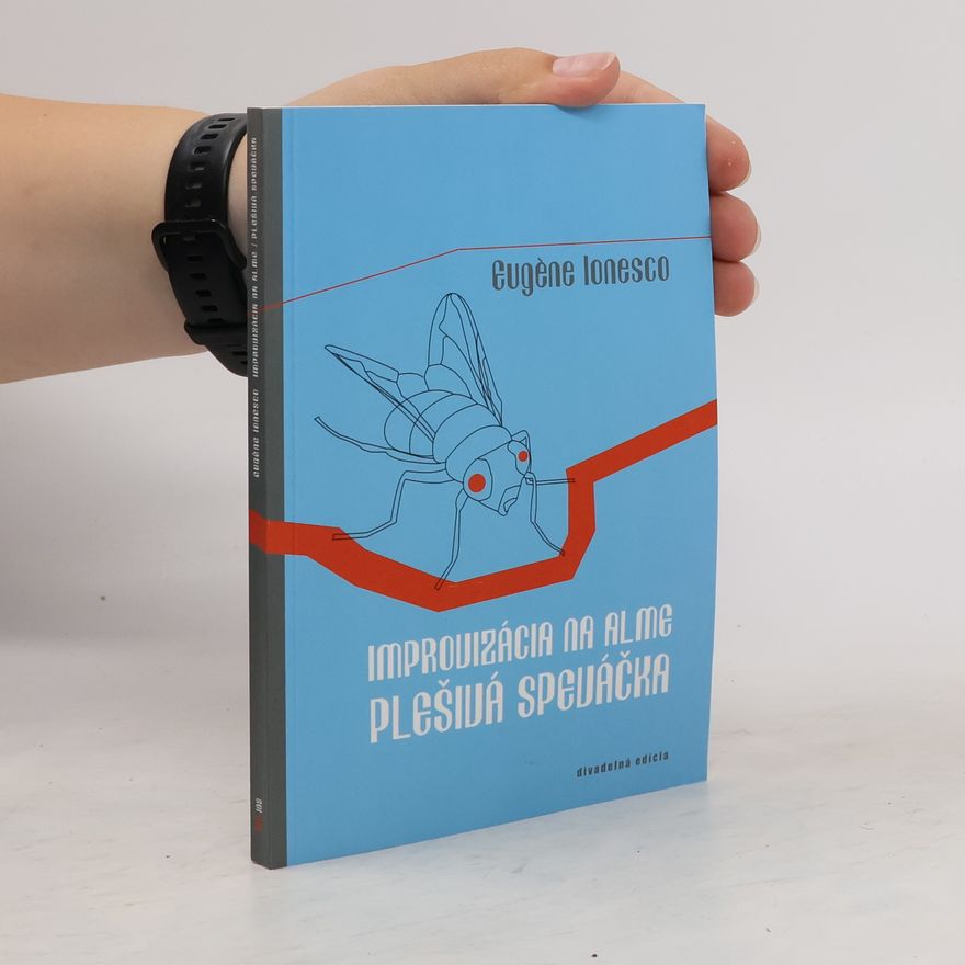 Eugène Ionesco Improvizácia na Alme / Plešivá speváčka