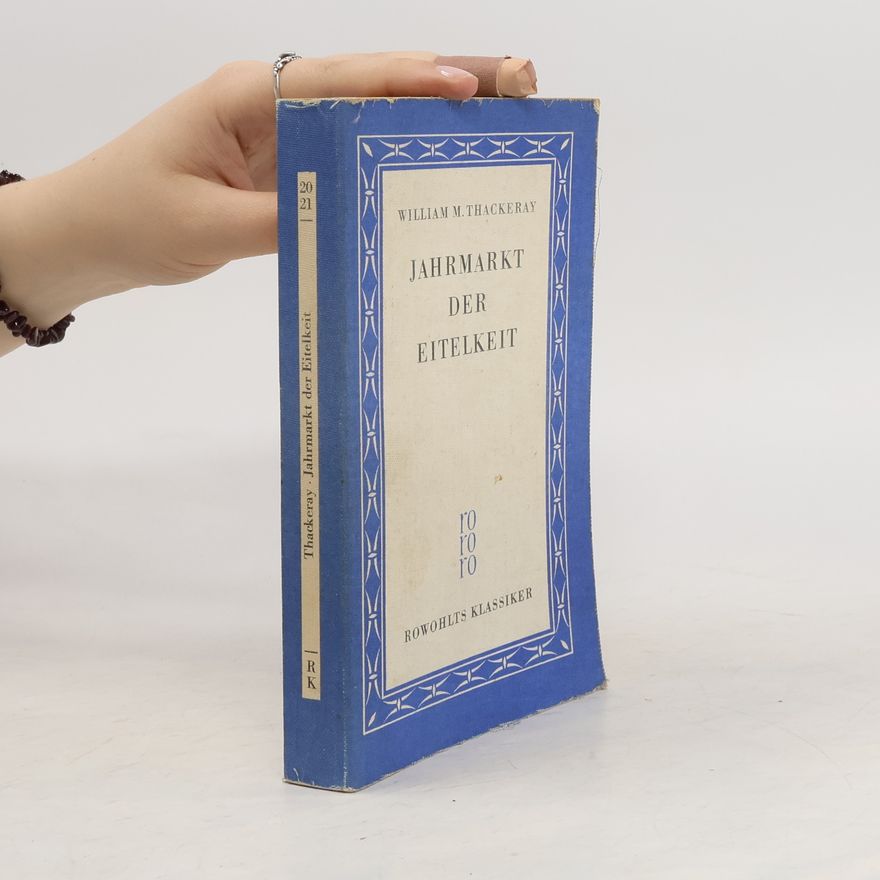 William Makepeace Thackeray Jahrmarkt der Eitelkeit