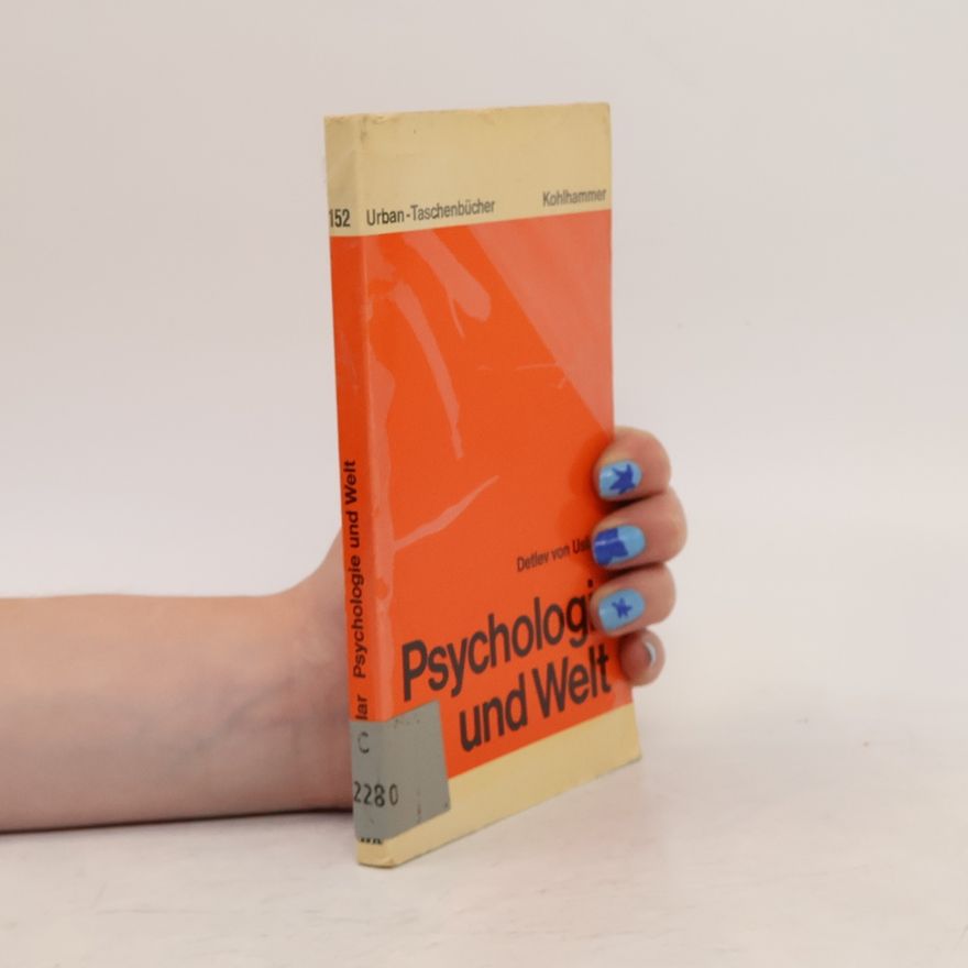 Detlev von Uslar Psychologie und Welt