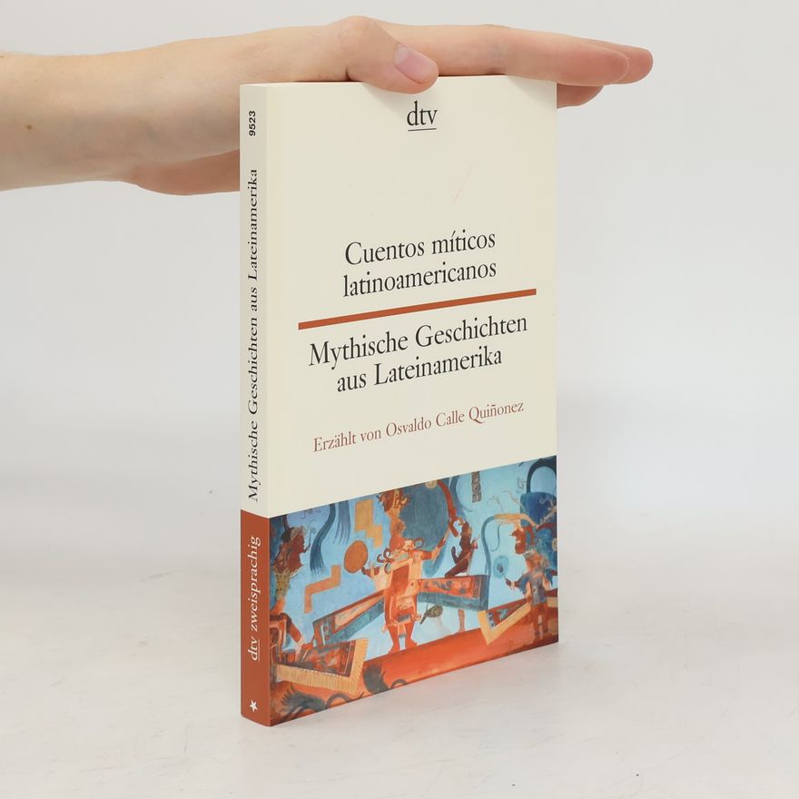 Osvaldo Calle Quin onez Cuentos míticos latinoamericanos