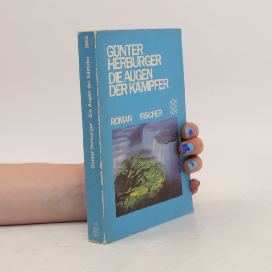 Günter Herburger Die Augen der Kämpfer