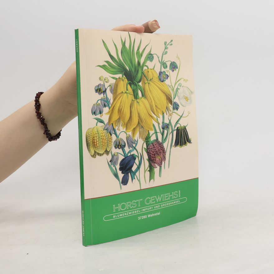 Autorenkollektiv Horst Gewiehs: Blumenzwiebel, Import und Grosshandel