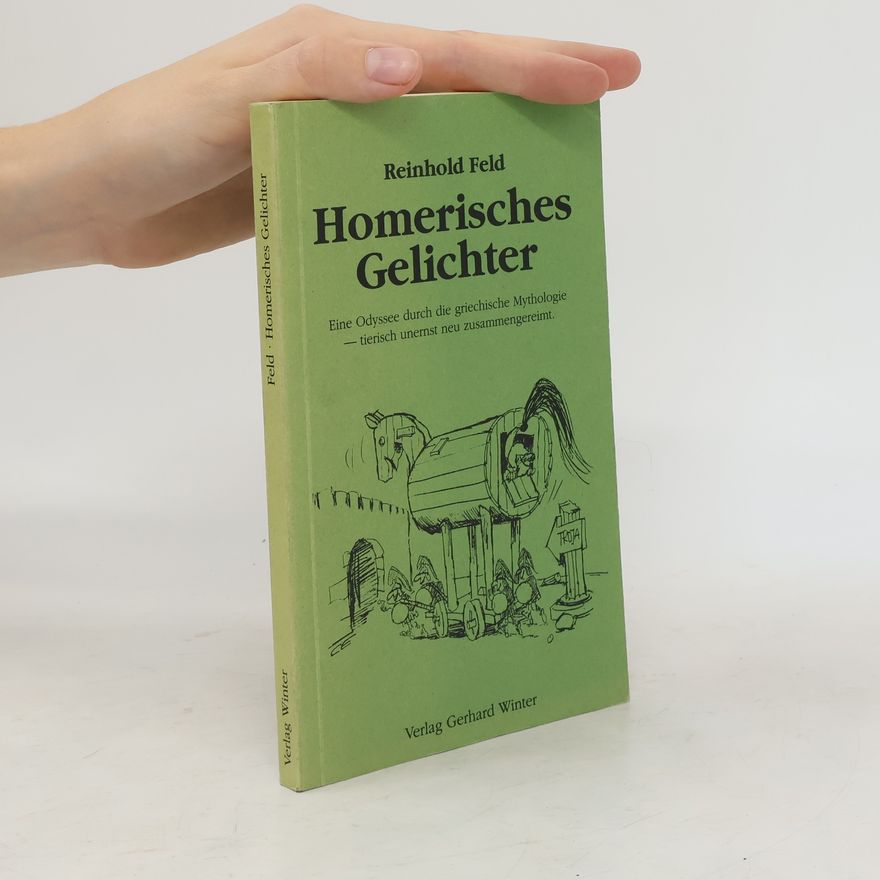 Reinhold Feld Homerisches Gelichter
