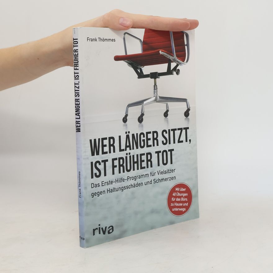 Frank Thömmes Wer länger sitzt, ist früher tot