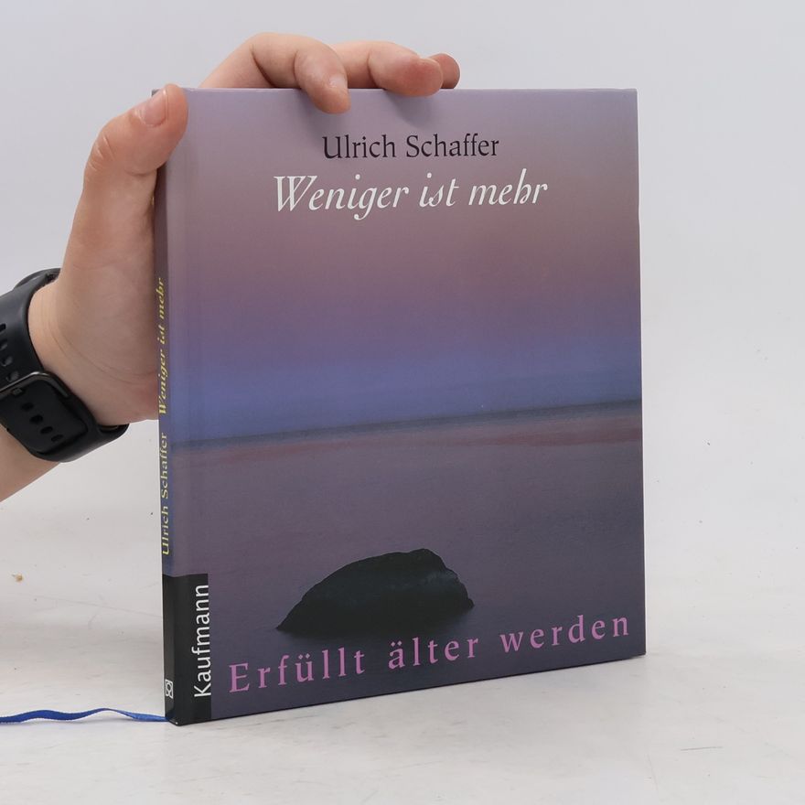 Ulrich Schaffer Weniger ist mehr