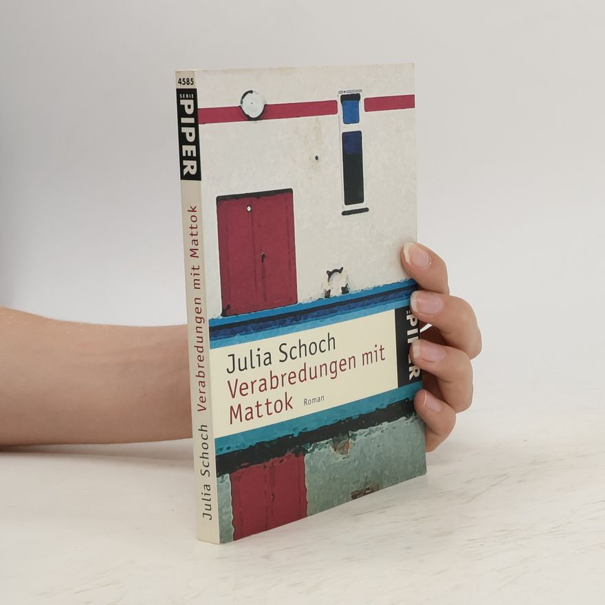 Julia Schoch Verabredungen mit Mattok