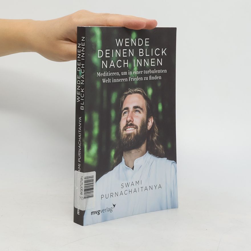 Swami Purnachaitanya Wende deinen Blick nach innen