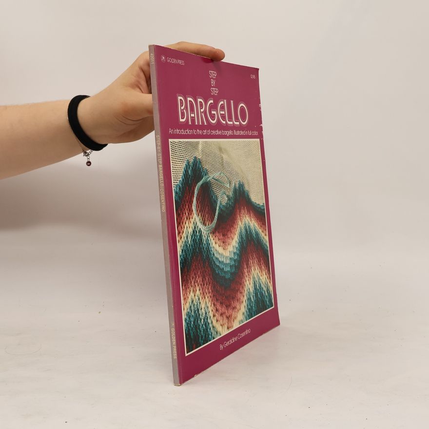 Geraldine Cosentino Step-By-Step Bargello