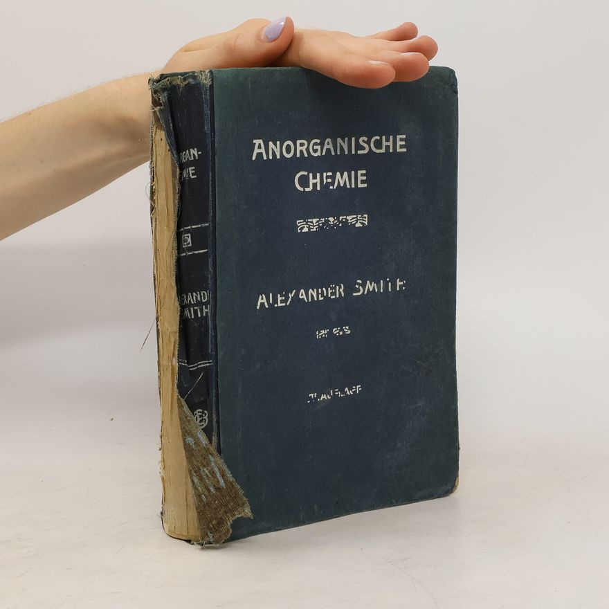 Alexander Smith Einführung in die allgemeine und anorganische Chemie auf elementarer Grundlage