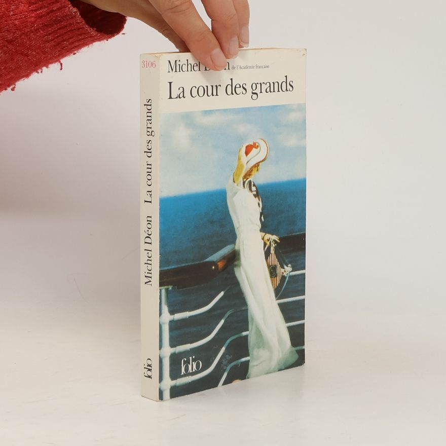 Michel Déon La cour des grands