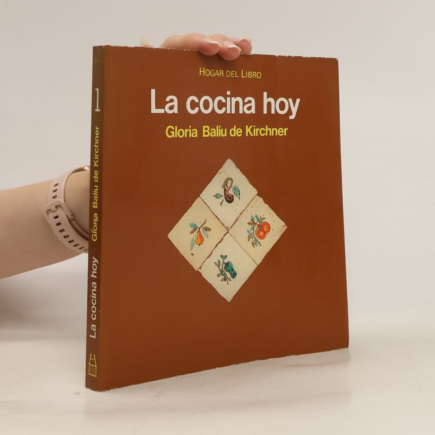 Glòria Baliu de Kirchner La cocina de hoy