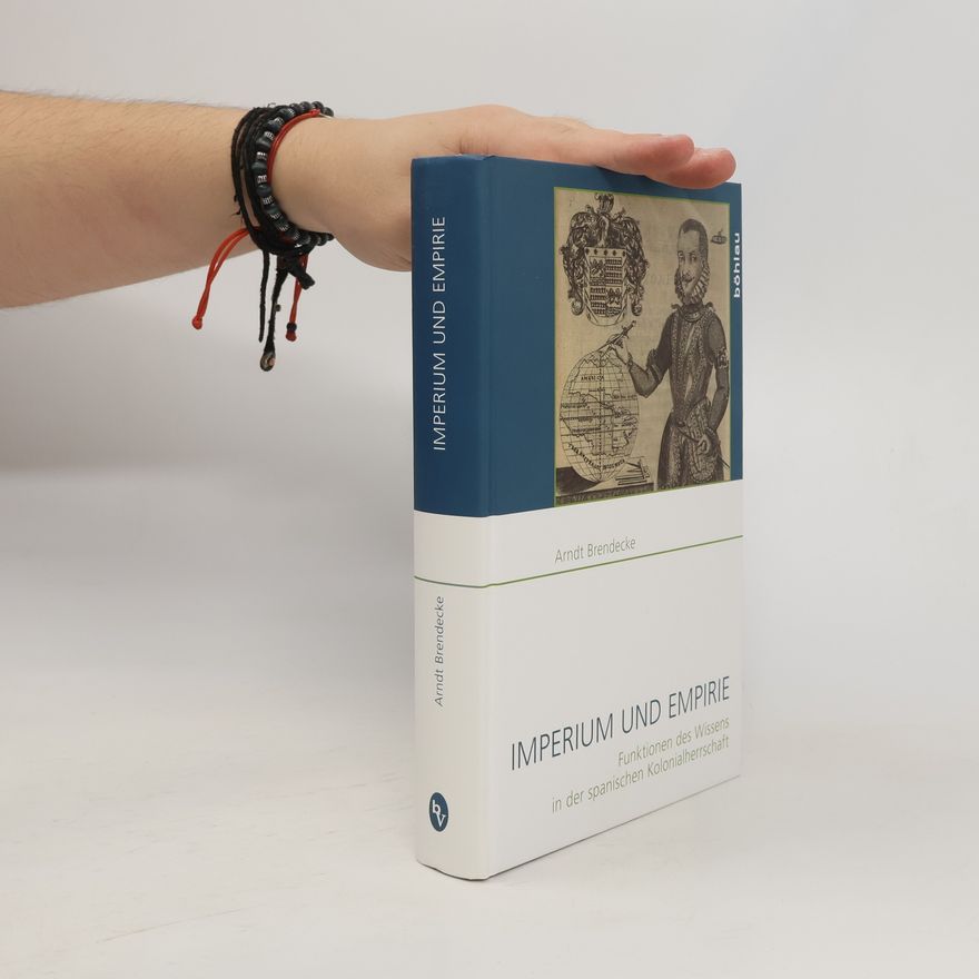 Arndt Brendecke Imperium und Empirie