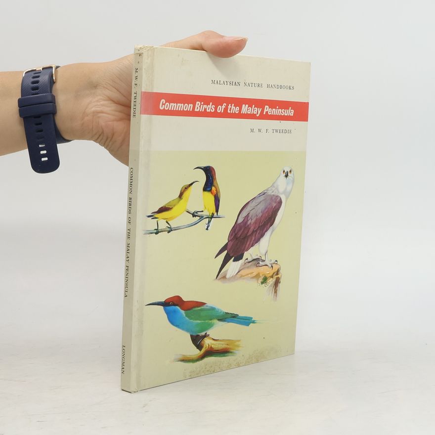 Michael Willmer Forbes Tweedie Common Birds of the Malay Peninsula