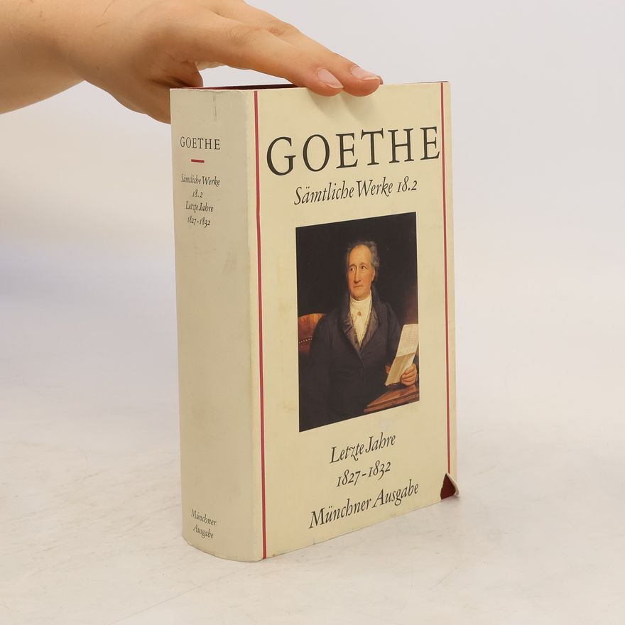 Johann Wolfgang von Goethe Sämtliche Werke 18.2