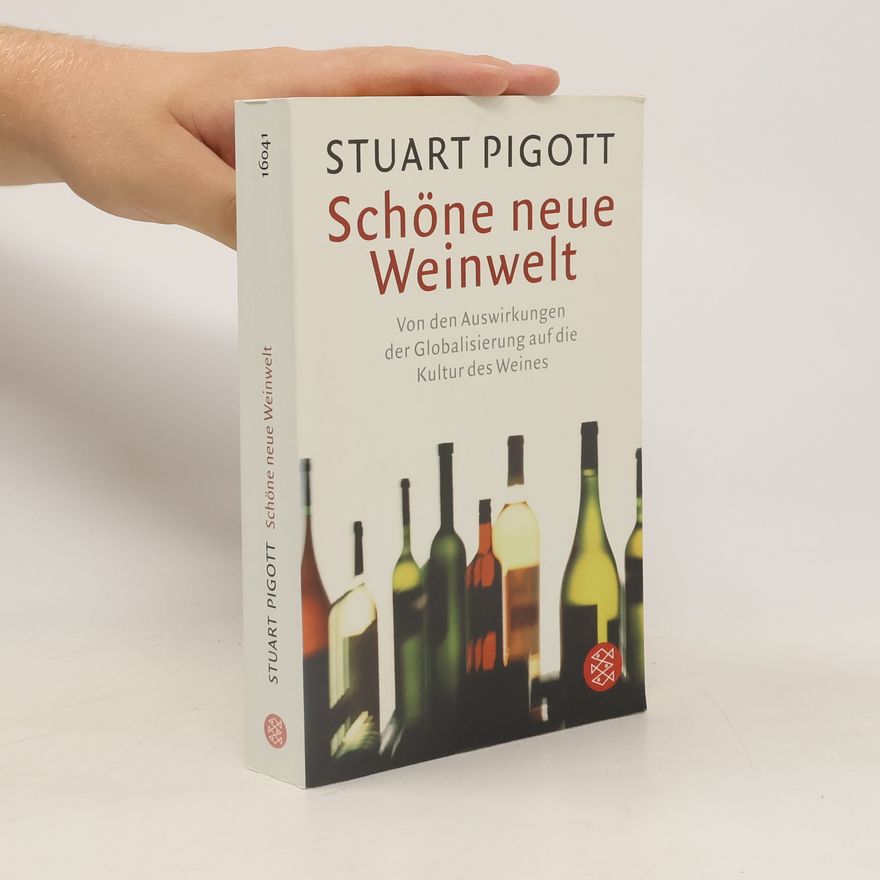 Stuart Pigott Schöne neue Weinwelt
