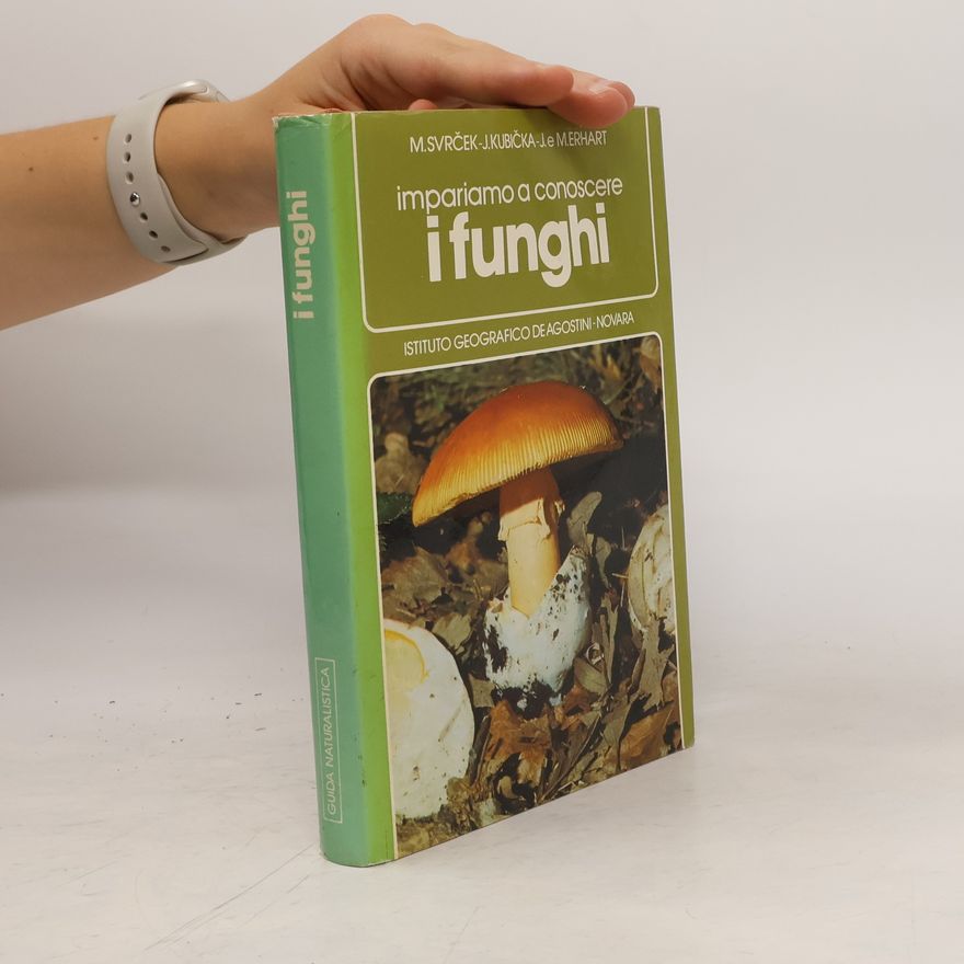 Jiří Kubička Impariamo a conoscere i funghi