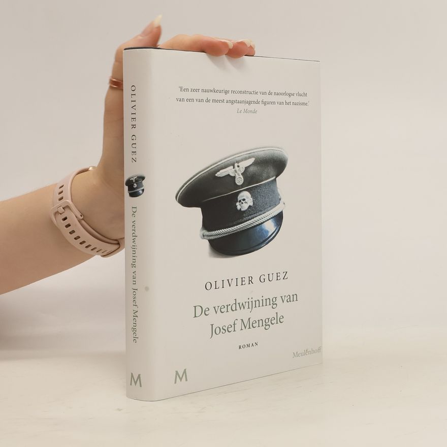 Olivier Guez De verdwijning van Josef Mengele