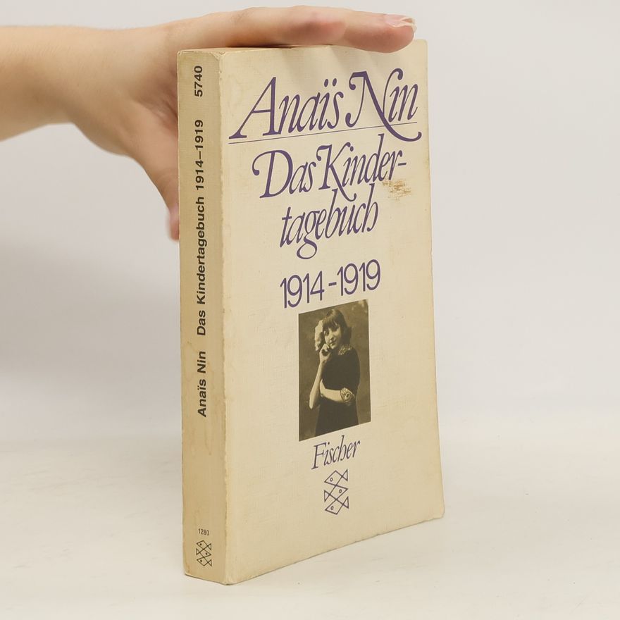 Anaïs Nin Das Kindertagebuch. 1914 - 1919
