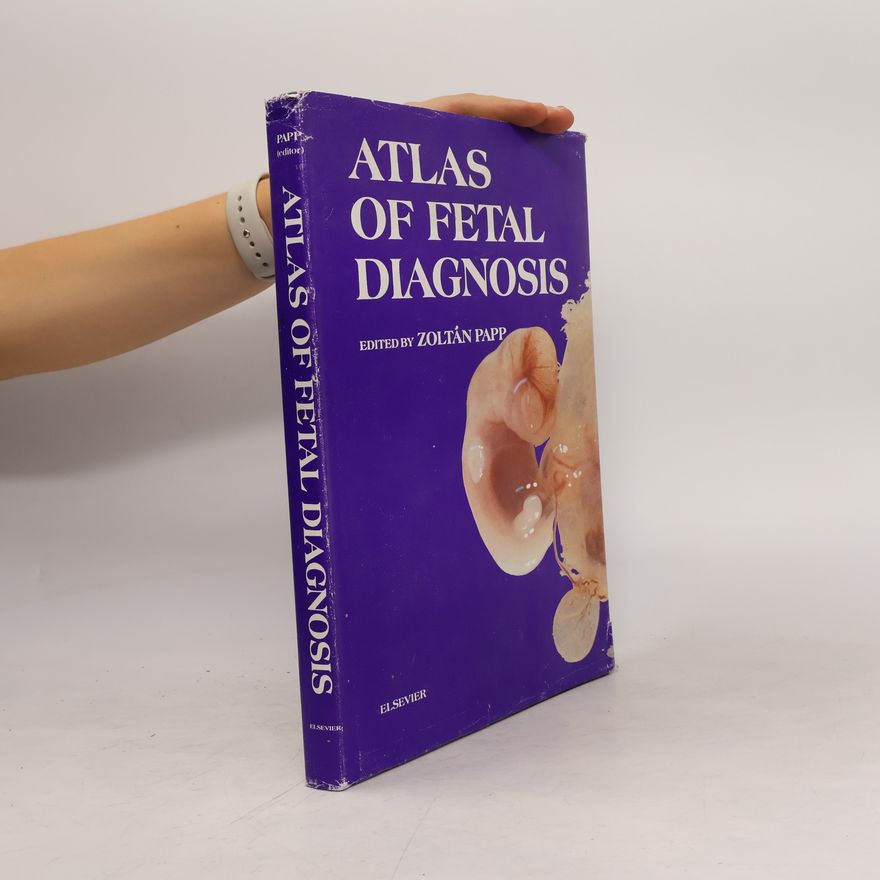 Zoltán Papp Atlas of Fetal Diagnosis