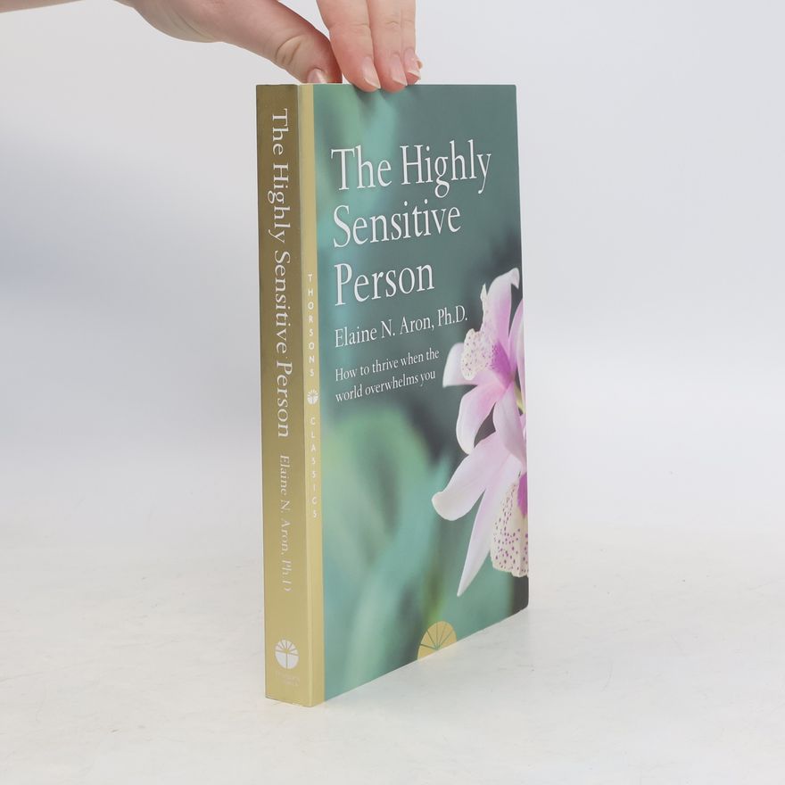Elaine Aron The Highly Sensitive Person