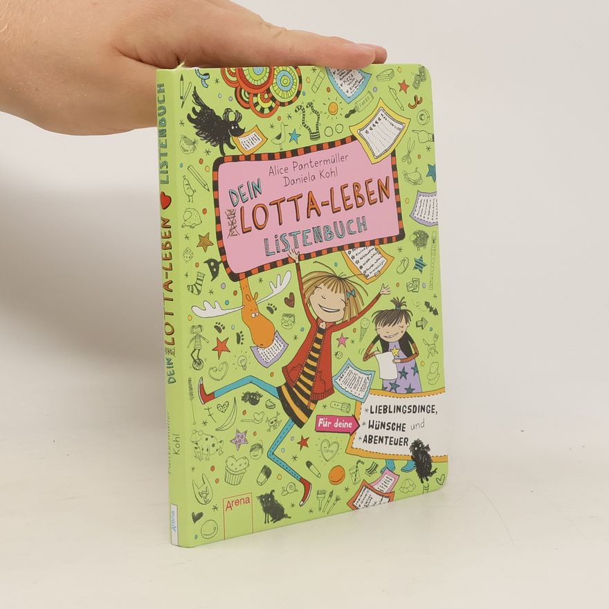 Alice Pantermüller Dein Lotta-Leben. Listenbuch. Für deine Lieblingsdinge, Wünsche und Abenteuer