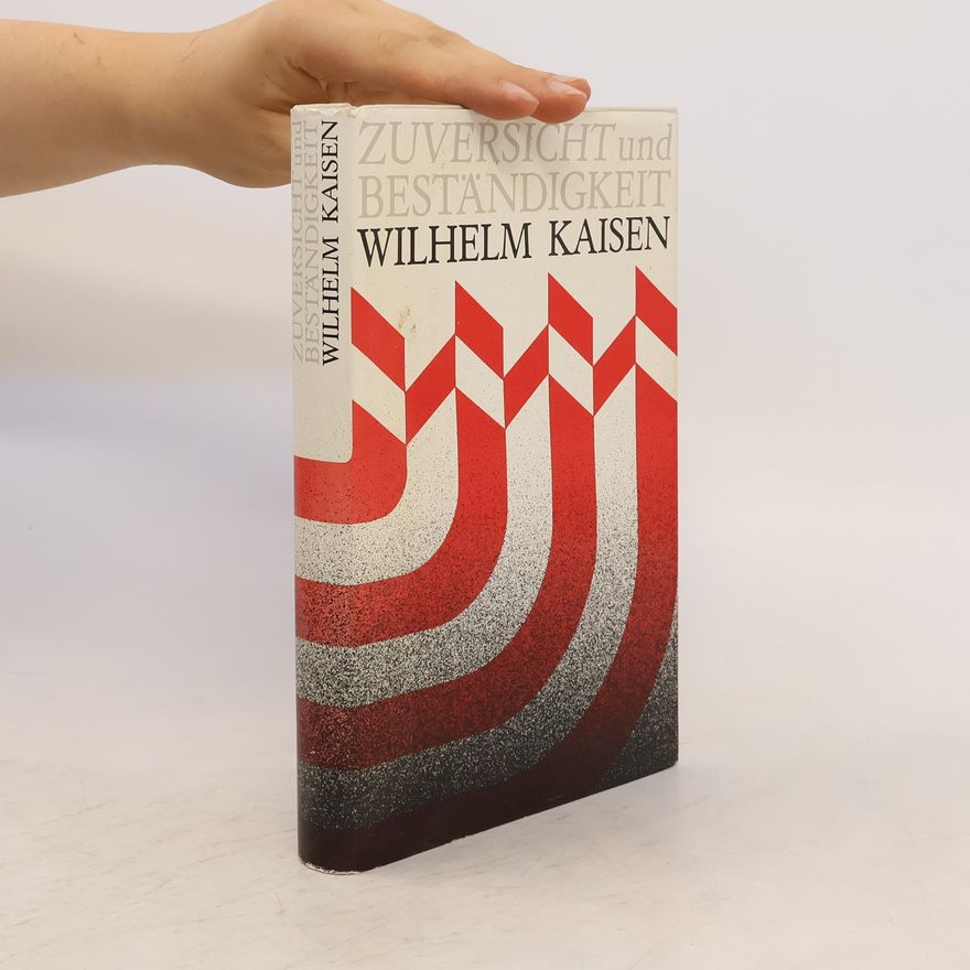 Wilhelm Kaisen Zuversicht und Beständigkeit