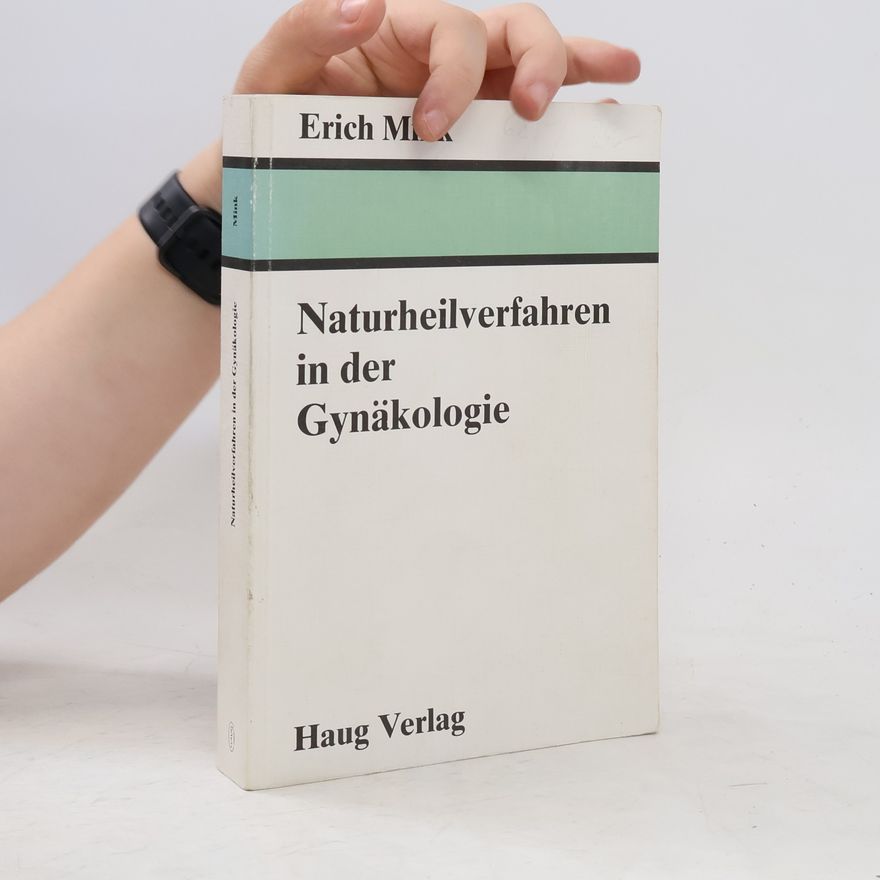 Erich Mink Naturheilverfahren in der Gynäkologie