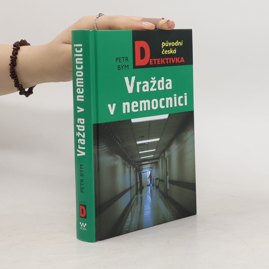 Petr Bým Vražda v nemocnici