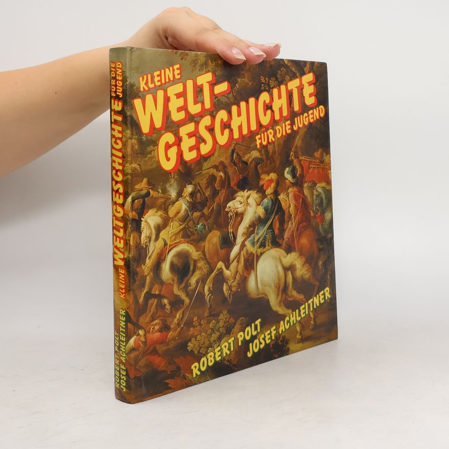 Robert Polt Kleine Weltgeschichte für die Jugend