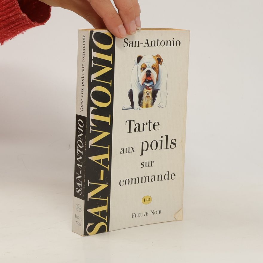 San-Antonio Tarte aux poils sur commande