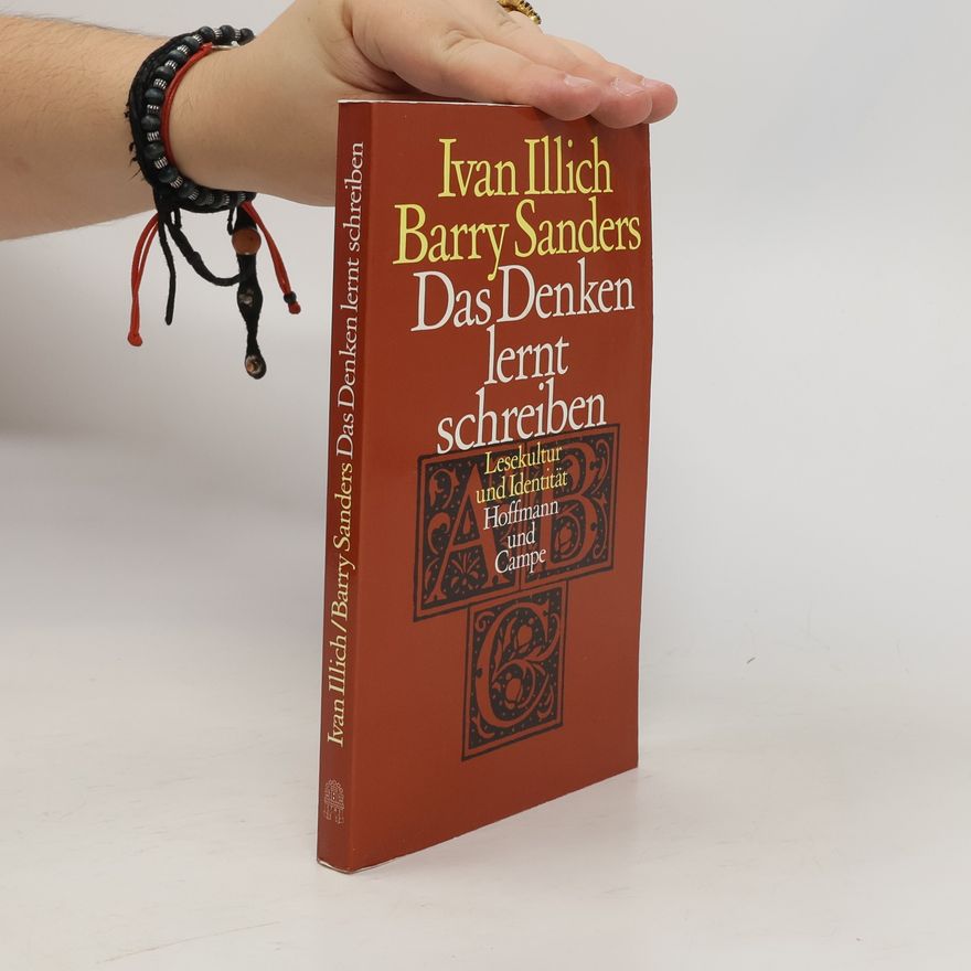 Ivan Illich Das Denken lernt schreiben