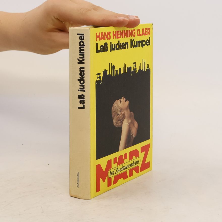Hans Henning Claer Laß jucken Kumpel