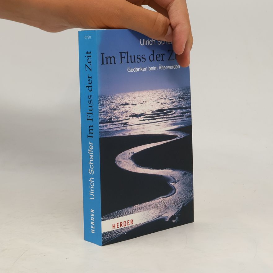 Ulrich Schaffer Im Fluss der Zeit