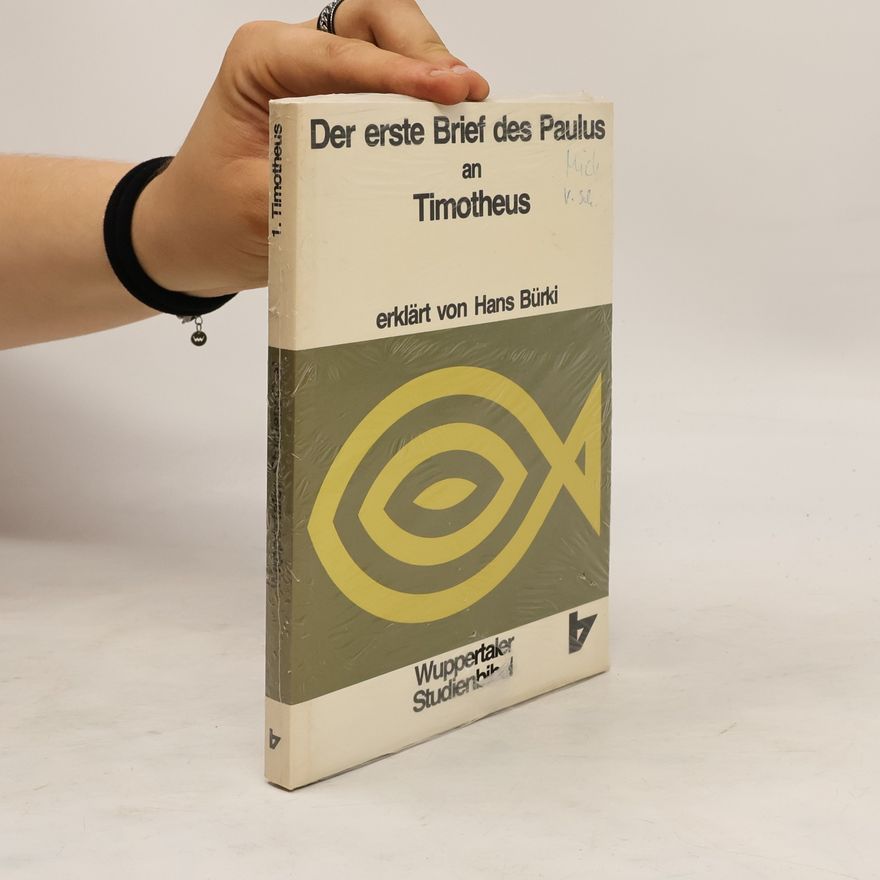 Hans Bürki Der erste Brief des Paulus an Thimotheus