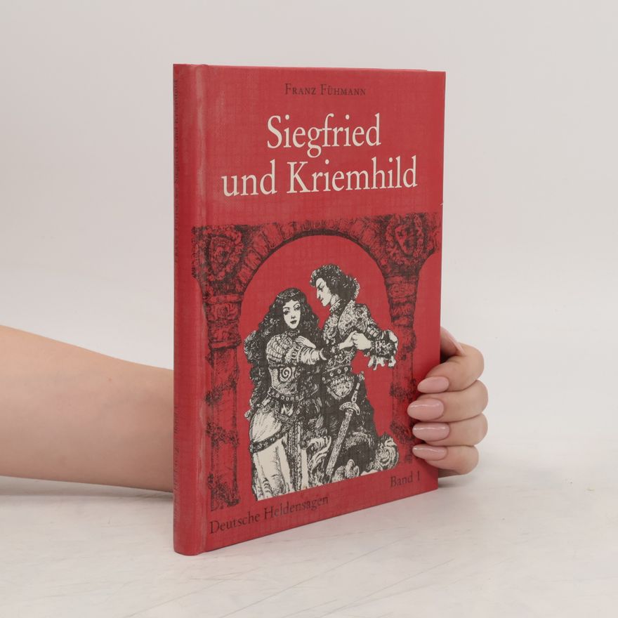 Franz Fühmann Siegfried und Kriemhild