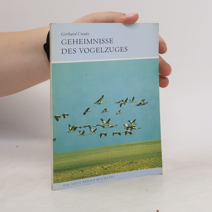 Gerhard Creutz Geheimnisse des Vogelzuges