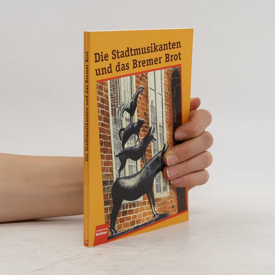 Various authors Die Stadtmusikanten und das Bremer Brot