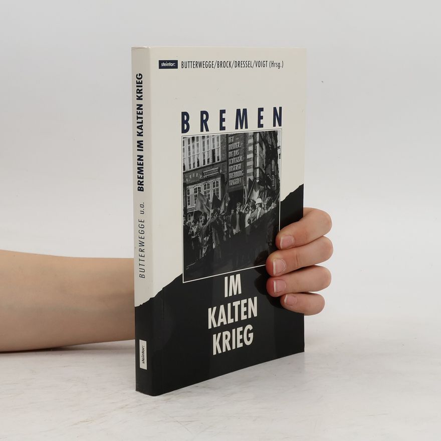 Christoph Butterwegge Bremen im Kalten Krieg