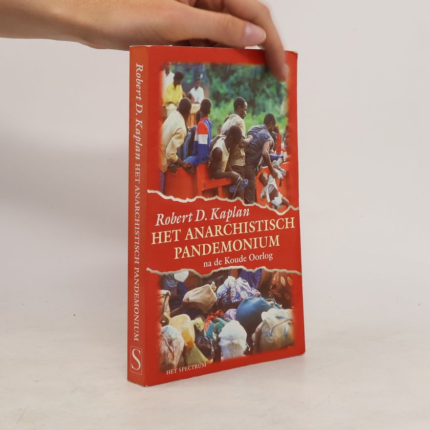 Robert D. Kaplan Het anarchistisch pandemonium