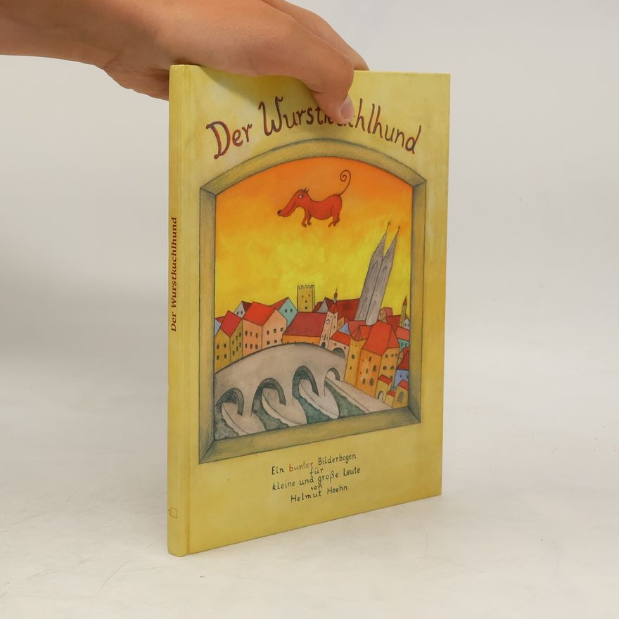 Helmut Hoehn Der Wurstkuchlhund
