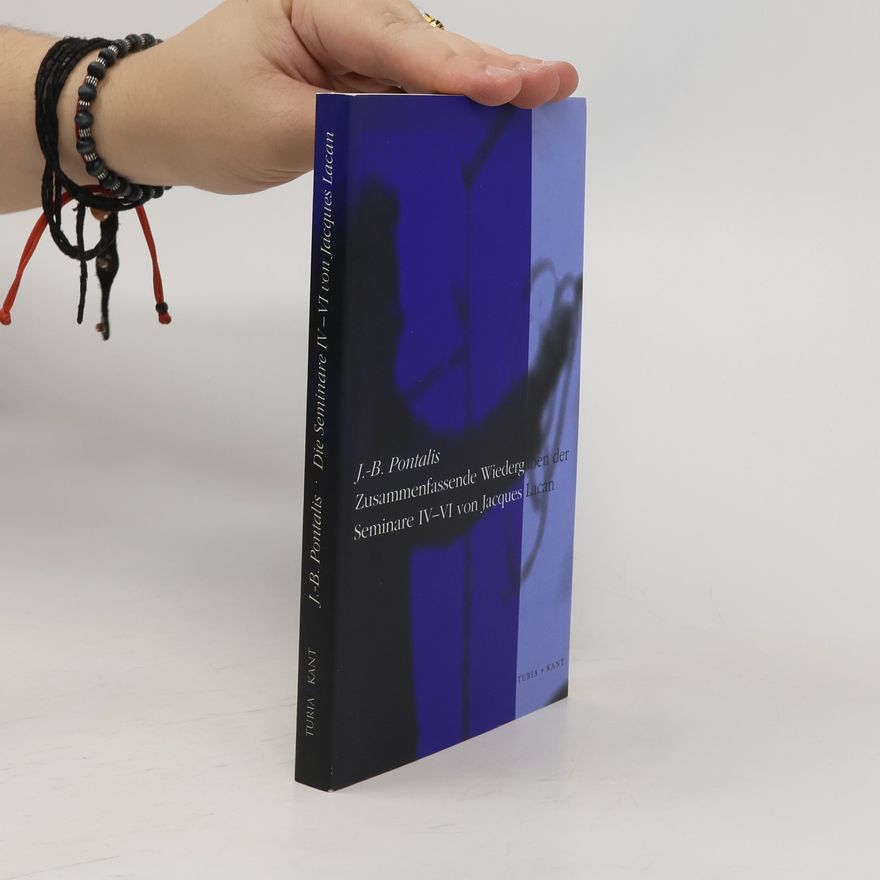 Jean Bertrand Zusammenfassende Wiedergaben der Seminare IV - VI von Jacques Lacan