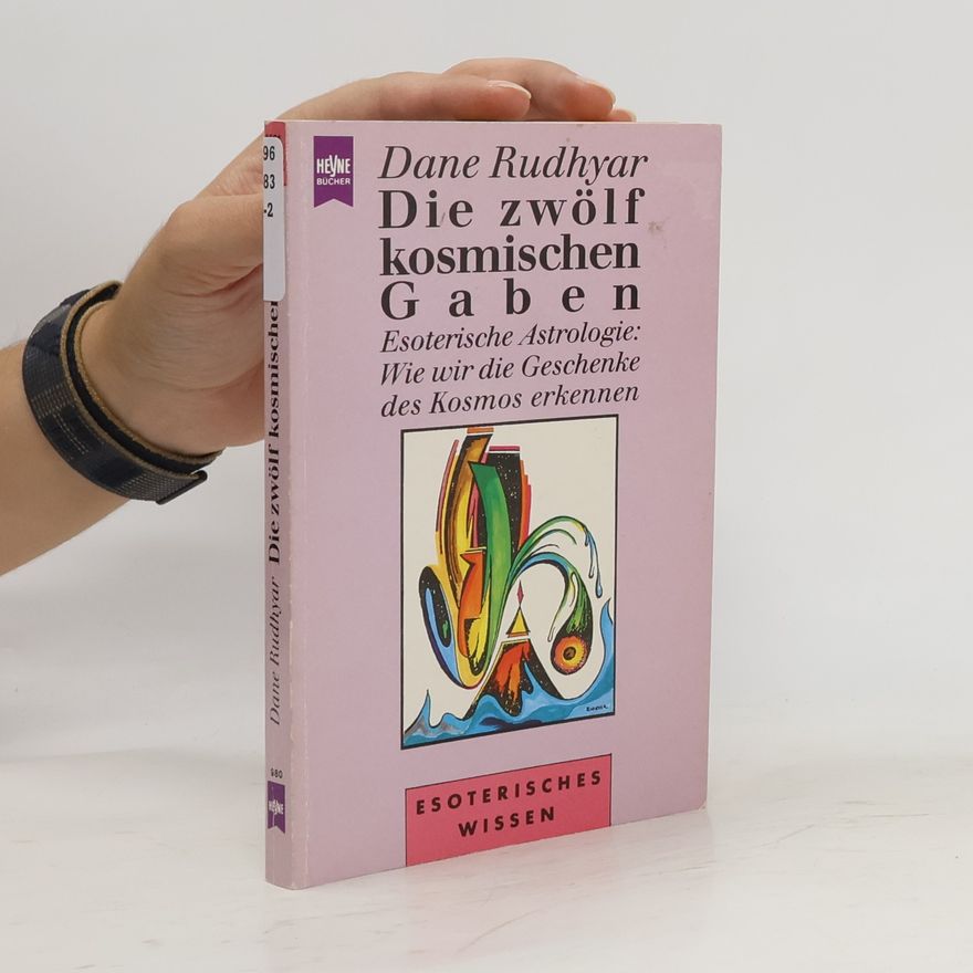Dane Rudhyar Die zwölf kosmischen Gaben