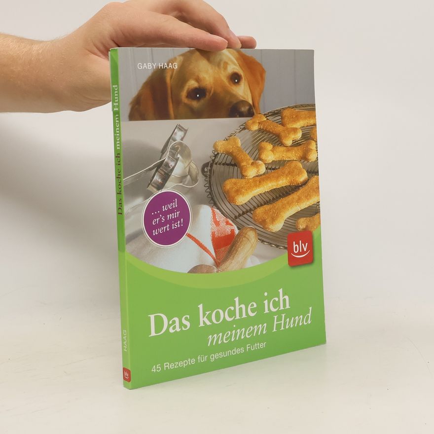 Gaby Haag Das koche ich meinem Hund